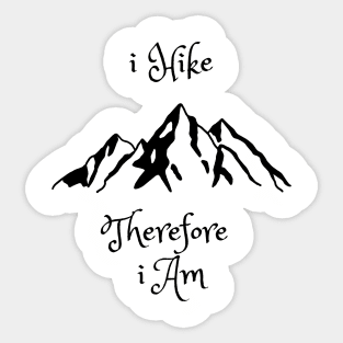 I hike therefore I am Sticker